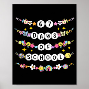 67 Tage Schule Lustiges 67 Lehrer Mädchen Armband Poster
