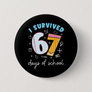 67 Tage Schule Überlebt Lustiges Meme Lehrer Button