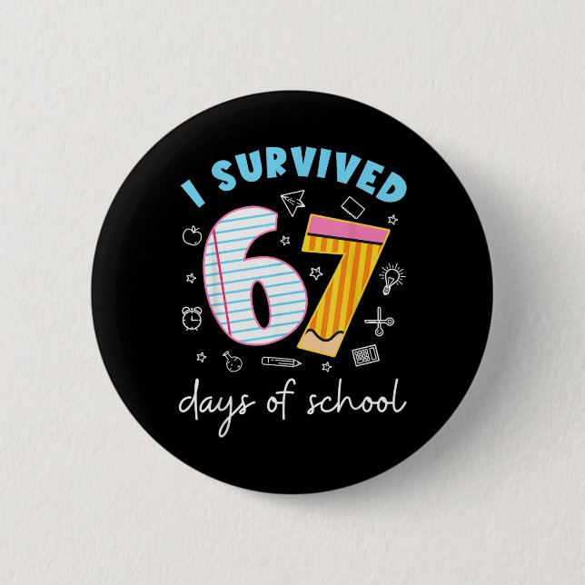 67 Tage Schule Überlebt Lustiges Meme Lehrer Button (Vorderseite)