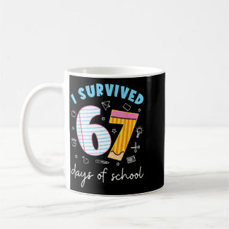 67 Tage Schule Überlebt Lustiges Meme Lehrer Kaffeetasse