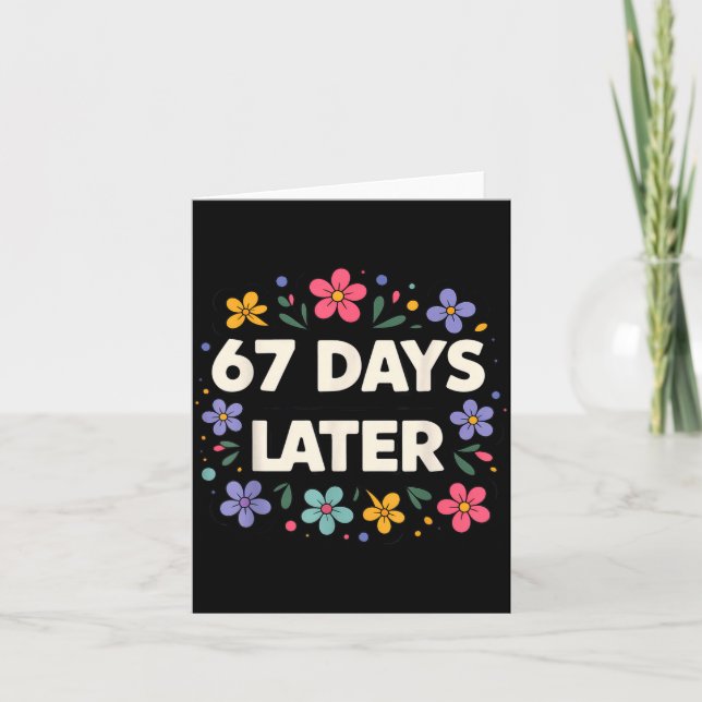 67 Tage später 67. Schultag 67 Meme  Karte (Vorderseite)