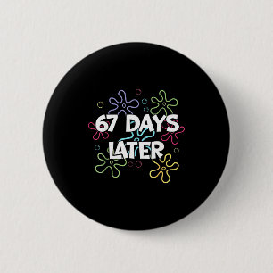 67 Tage später 67. Schultag 67 Meme Lehrer S Button