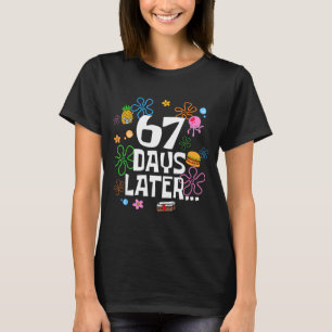 67 Tage später 67. Schultag 67 Meme Lehrer S T-Shirt