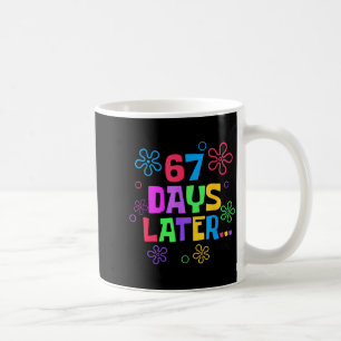 67 Tage später 67. Schultag Lehrer Schüler Kaffeetasse