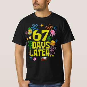 67 Tage später 67. Schultag T-Shirt
