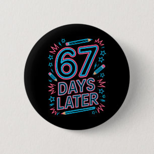 67 Tage später Creative 67 Meme Lehrer Schüler Gen Button