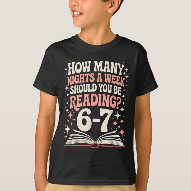 67 Teacher How Many Nights A Week Should You Be Re T-Shirt (Vorderseite)