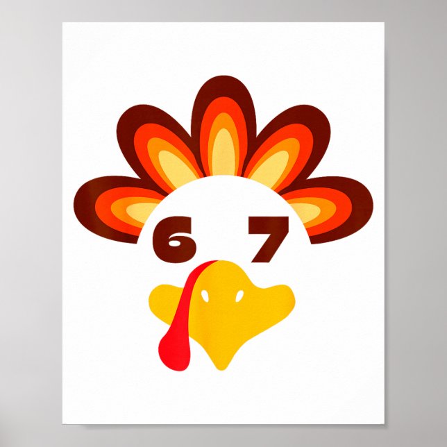 67 Thanksgiving Funny 6 7 Six Seven Turkey Social  Poster (Vorne)