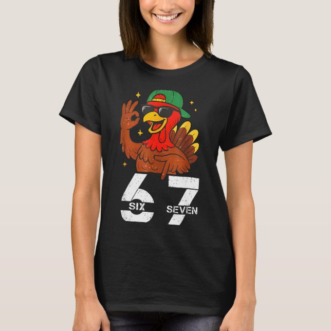 67 Thanksgiving Funny Six Seven Meme 67 Turkey  T-Shirt (Vorderseite)