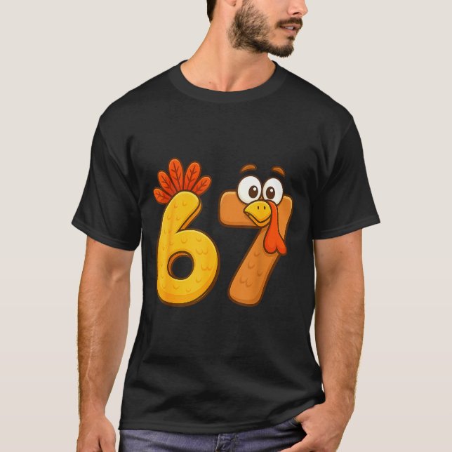 67 Thanksgiving Funny Six Seven Meme For Men Women T-Shirt (Vorderseite)