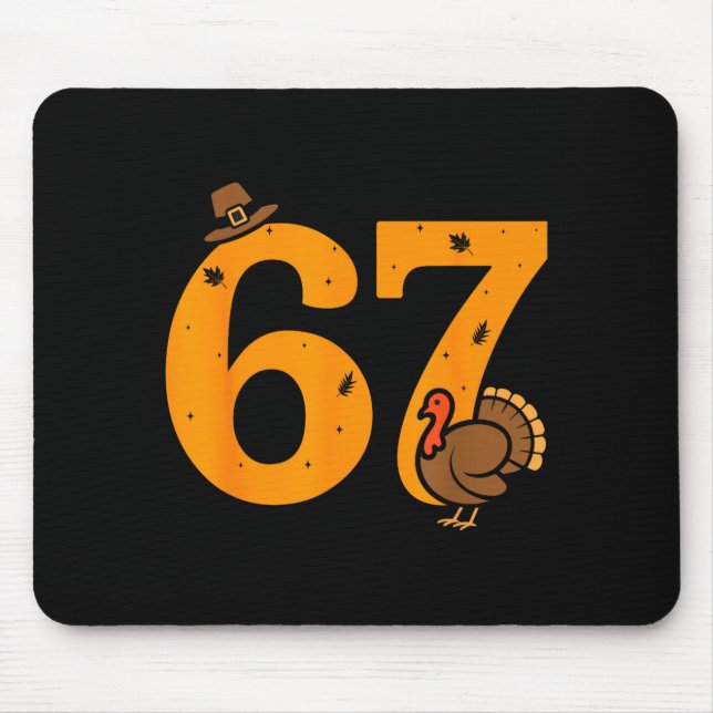 67 Thanksgiving Funny Turkey 67 Meme Thanksgiving  Mousepad (Vorne)