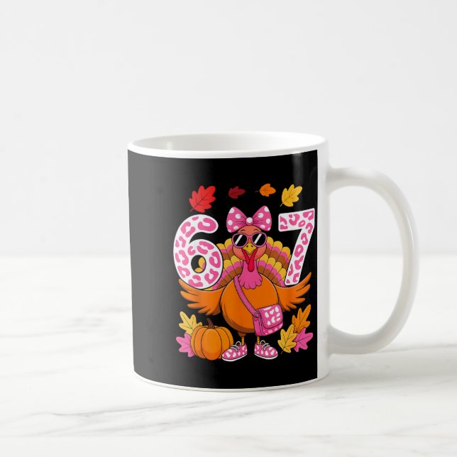 67 Thanksgiving Funny Turkey 67 Turkey Six Seven G Kaffeetasse (Rechts)