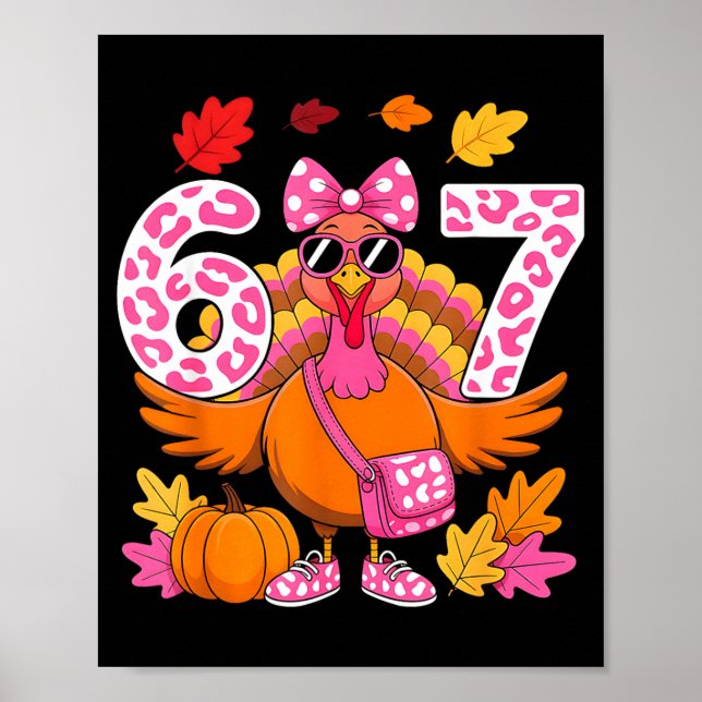 67 Thanksgiving Funny Turkey 67 Turkey Six Seven G Poster (Vorne)