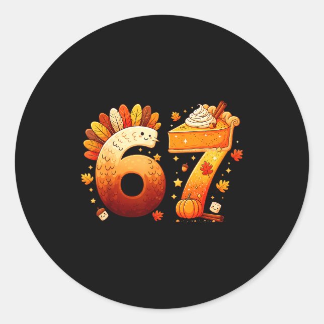 67 Thanksgiving Funny Turkey Thanksgiving 67 Six S Runder Aufkleber (Vorderseite)