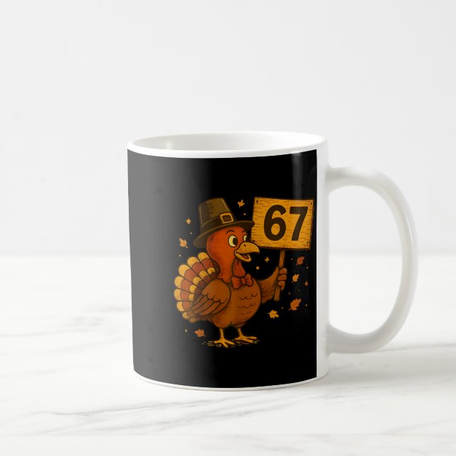 67 Thanksgiving Funny Turkey Thanksgiving 67 Turke Kaffeetasse (Rechts)