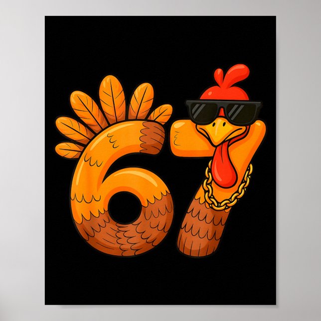 67 Thanksgiving Funny Turkey Thanksgiving 67 Turke Poster (Vorne)