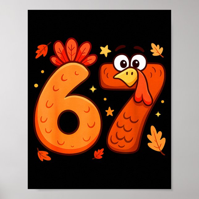 67 Thanksgiving Funny Turkey Thanksgiving 67 Turke Poster (Vorne)