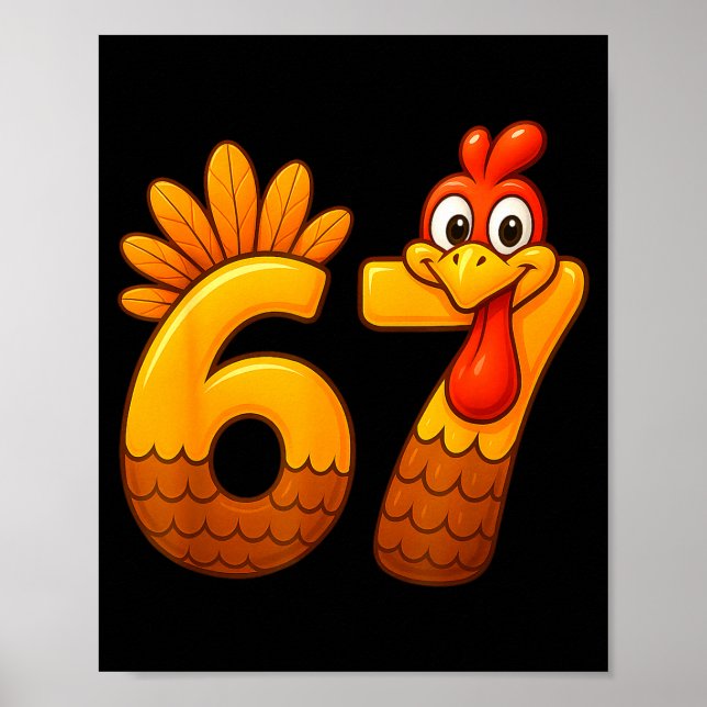 67 Thanksgiving Funny Turkey Thanksgiving 67 Turke Poster (Vorne)