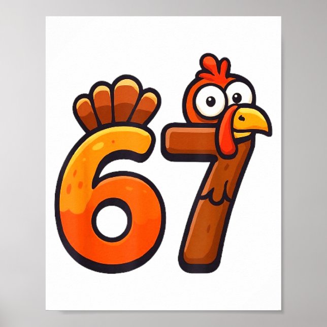 67 Thanksgiving Funny Turkey Thanksgiving 67 Turke Poster (Vorne)