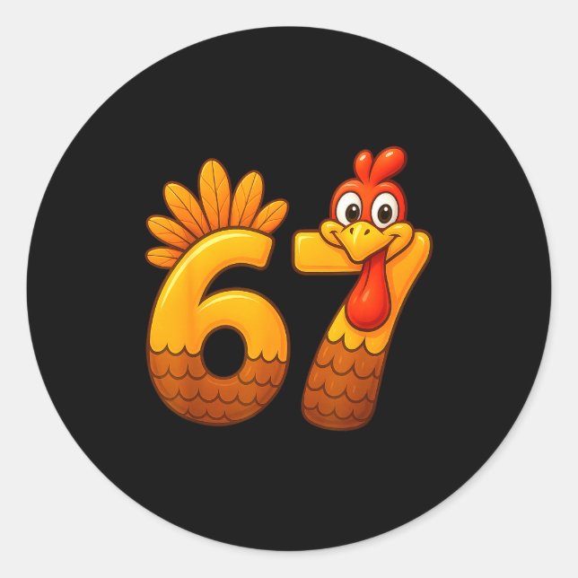 67 Thanksgiving Funny Turkey Thanksgiving 67 Turke Runder Aufkleber (Vorderseite)