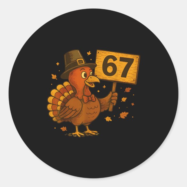 67 Thanksgiving Funny Turkey Thanksgiving 67 Turke Runder Aufkleber (Vorderseite)