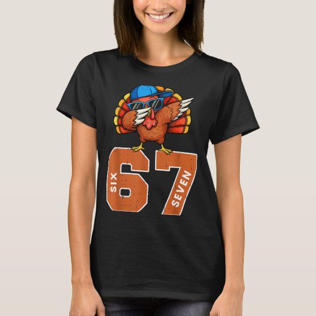 67 Thanksgiving Funny Turkey Thanksgiving 67 Turke T-Shirt (Vorderseite)