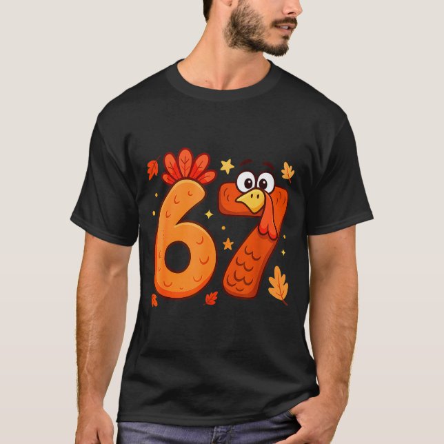 67 Thanksgiving Funny Turkey Thanksgiving 67 Turke T-Shirt (Vorderseite)