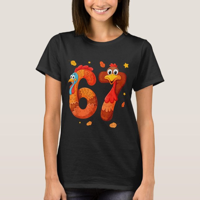 67 Thanksgiving Funny Turkey Thanksgiving 67 Turke T-Shirt (Vorderseite)