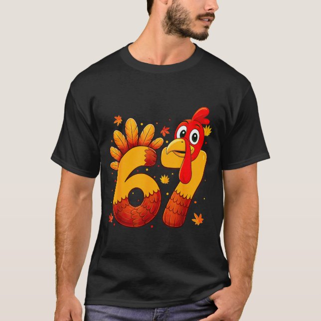 67 Thanksgiving Funny Turkey Thanksgiving 67 Turke T-Shirt (Vorderseite)