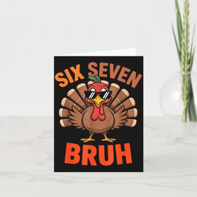 67 Thanksgiving Six Seven Meme Turkey Bruh  Karte (Vorderseite)