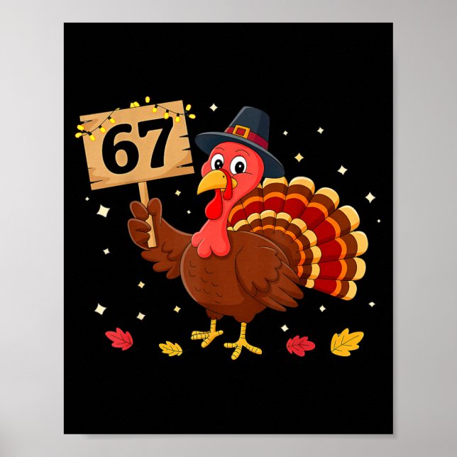 67 Thanksgiving Turkey Meme Six Seven 6 7  Poster (Vorne)