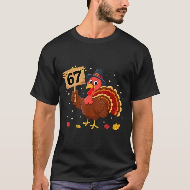 67 Thanksgiving Turkey Meme Six Seven 6 7  T-Shirt (Vorderseite)