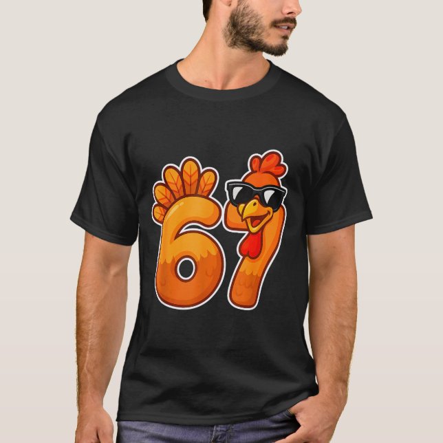 67 Turkey Thanksgiving Funny Cute Fall Six Seven D T-Shirt (Vorderseite)