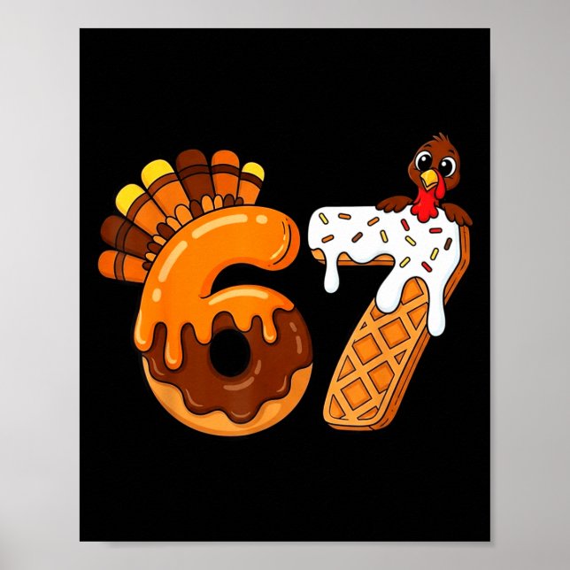 67 Turkey Thanksgiving Funny Six Seven 67  Poster (Vorne)