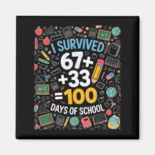 67 überlebten 100 Tage Schule 6 7 100. Tag Kind Magnet