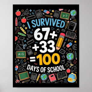 67 überlebten 100 Tage Schule 6 7 100. Tag Kind Poster