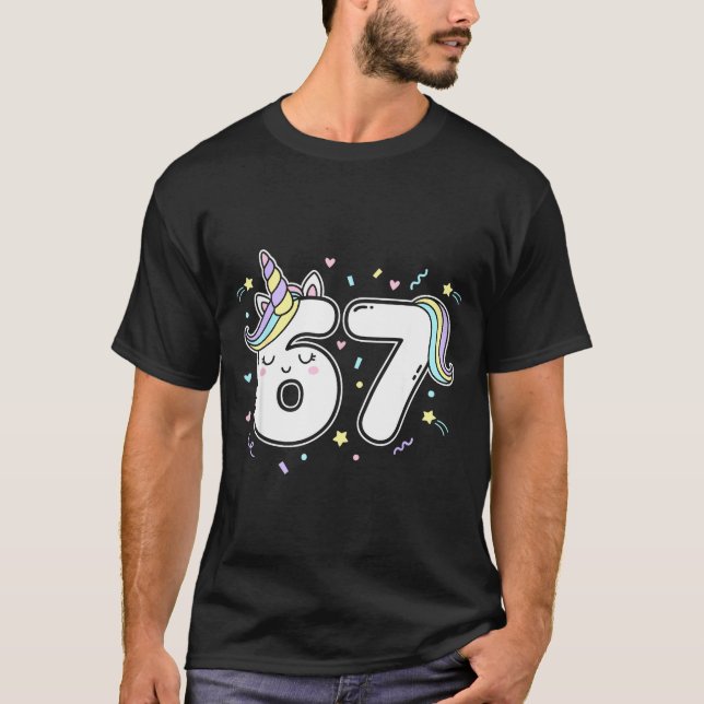 67 Unicorn Six Seven 6-7 Meme  T-Shirt (Vorderseite)