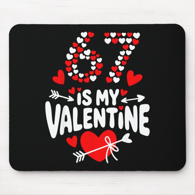 67 Valentinstag Meme 67. Geburtstag 6 7 Valentin Mousepad (Vorne)