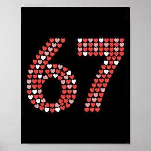 67 Valentinstag-Shirt 6 7 Meme Lustig 67 Herzen Poster