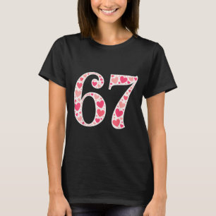 67 Valentinstag-Shirt 6 7 Meme Lustig 67 Herzen T-Shirt