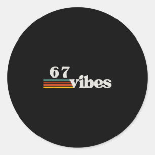 67 Vibes 2025 6 7 Meme Trendige Retro Lustige Sprü Runder Aufkleber