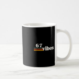 67 Vibes 2025 6 7 Meme Trendiges Retro Lustiges Sp Kaffeetasse