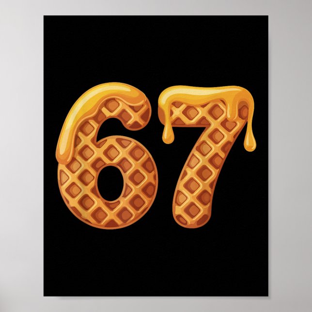 67 Waffeln Meme Lustig Six Seven Slang  Poster (Vorne)