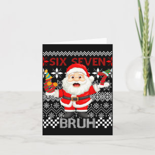 67 Weihnachten 6 7 Sechs Sieben Bruh Xmas Santa Pu Karte