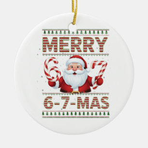 67 Weihnachten Fröhlich 6 7 hässlich Xmas Six Seve Keramik Ornament