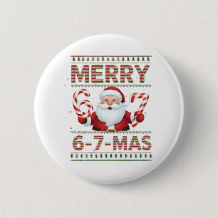 67 Weihnachten Fröhlich 6 7 Mas Hässlich Xmas Sech Button