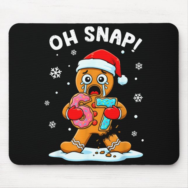 67 Weihnachten Oh Snap Lebkuchenmann 6 7 Lustiges  Mousepad (Vorne)