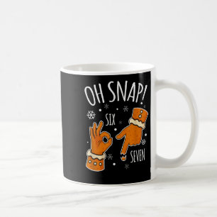 67 Weihnachten Oh Snap Lebkuchenmann 6 7 Meme Xmas Kaffeetasse