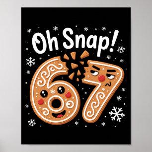 67 Weihnachten Oh Snap Lebkuchenmann 6 7 Meme Xmas Poster