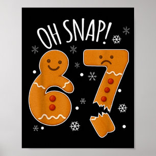 67 Weihnachten Oh Snap Lebkuchenmann 6 7 Meme Xmas Poster